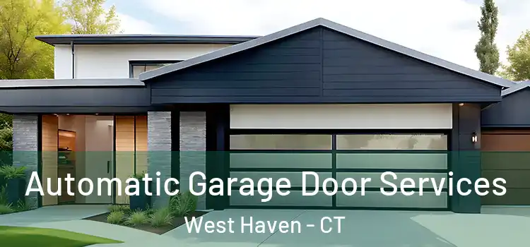  Automatic Garage Door Services West Haven - CT