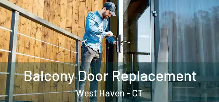  Balcony Door Replacement West Haven - CT
