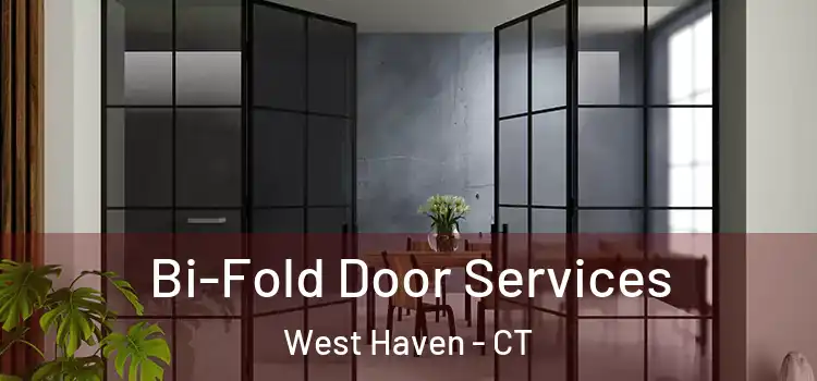  Bi-Fold Door Services West Haven - CT