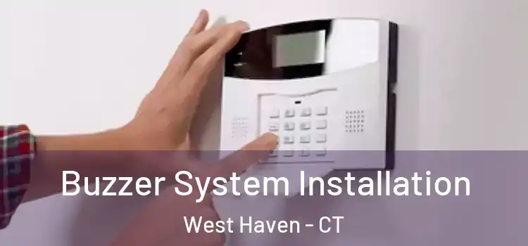 Buzzer System Installation West Haven - CT