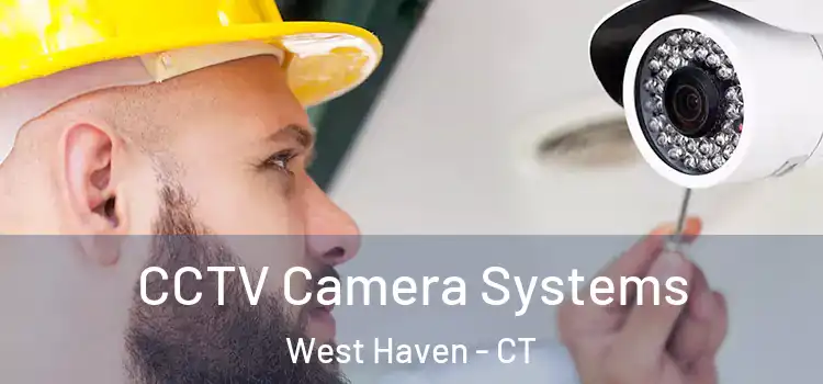CCTV Camera Systems West Haven - CT