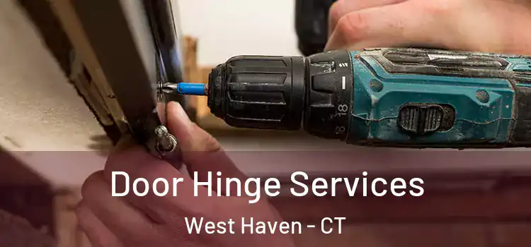 Door Hinge Services West Haven - CT