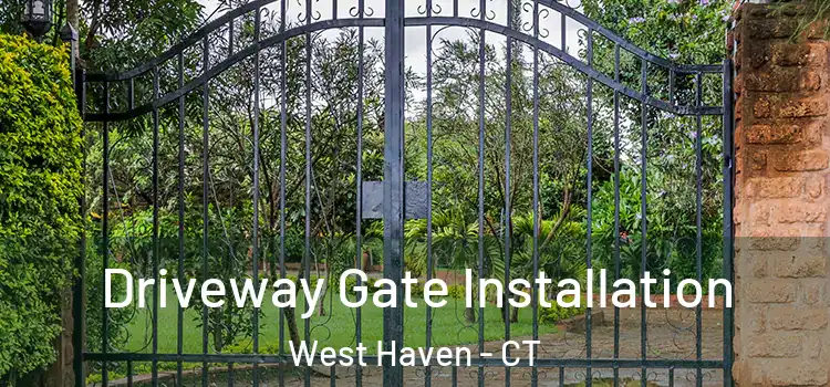  Driveway Gate Installation West Haven - CT