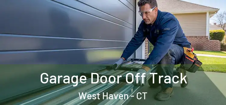  Garage Door Off Track West Haven - CT