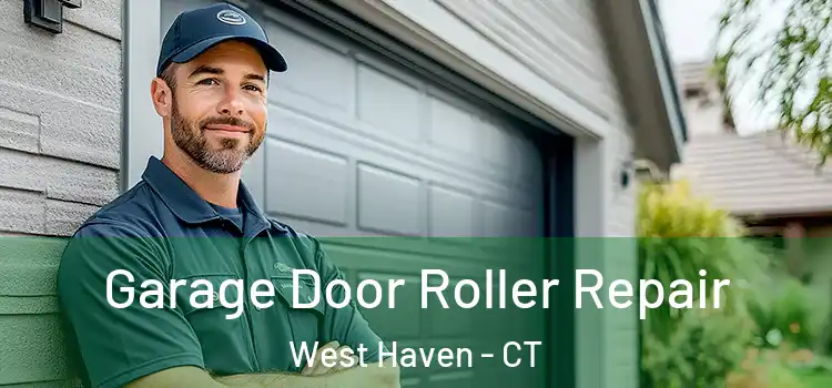  Garage Door Roller Repair West Haven - CT