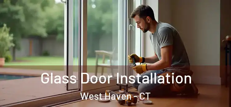  Glass Door Installation West Haven - CT