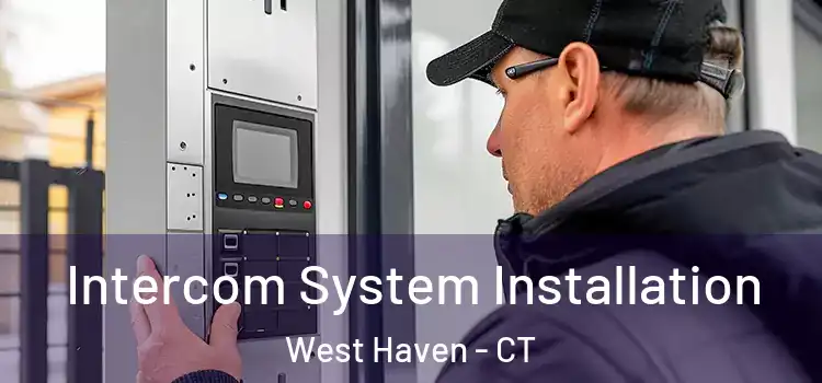  Intercom System Installation West Haven - CT