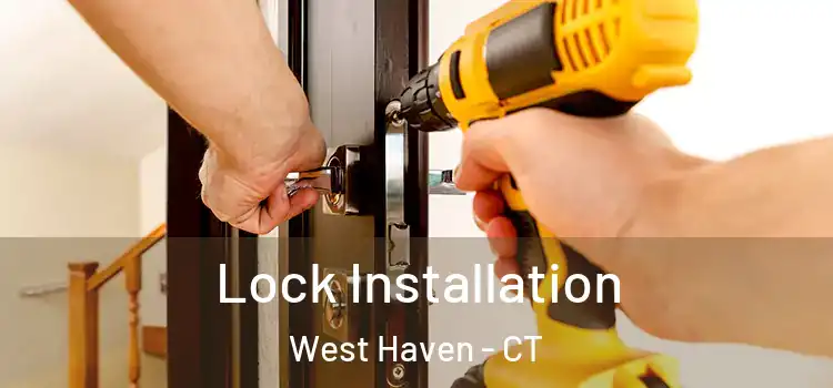 Lock Installation West Haven - CT