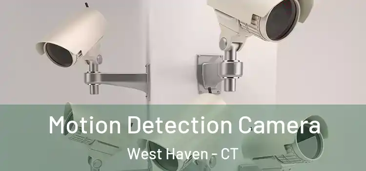  Motion Detection Camera West Haven - CT