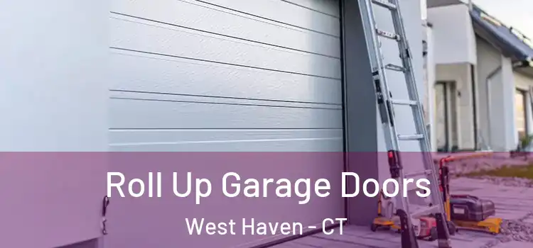  Roll Up Garage Doors West Haven - CT
