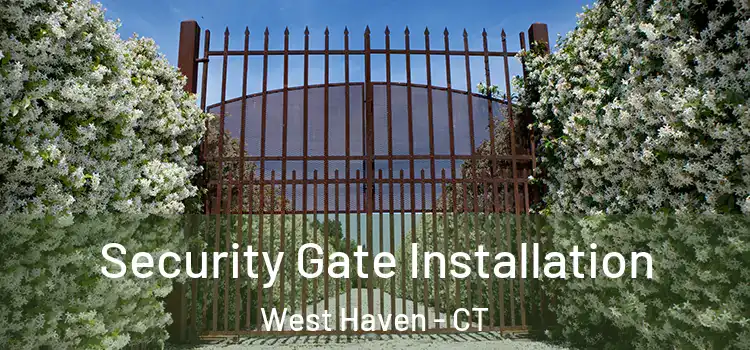 Security Gate Installation West Haven - CT