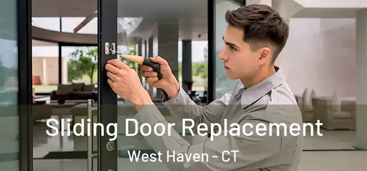 Sliding Door Replacement West Haven - CT