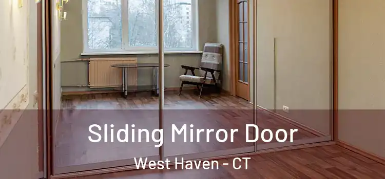  Sliding Mirror Door West Haven - CT